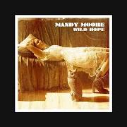 El texto musical SLUMMIN' IN PARADISE de MANDY MOORE también está presente en el álbum Wild hope (2007)