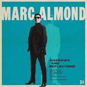 El texto musical OVERTURE de MARC ALMOND también está presente en el álbum Shadows and reflections (2017)