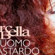 El texto musical SE IO SE LEI de MARCELLA BELLA también está presente en el álbum Uomo bastardo (2005)
