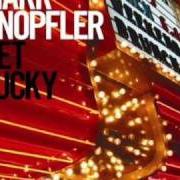 El texto musical MONTELEONE de MARK KNOPFLER también está presente en el álbum Get lucky (2009)
