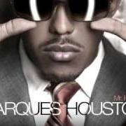 El texto musical CASE OF YOU de MARQUES HOUSTON también está presente en el álbum Mr. houston (2008)