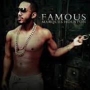 El texto musical THE WAY LOVE IS de MARQUES HOUSTON también está presente en el álbum Famous (2013)