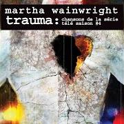 El texto musical AYOYE de MARTHA WAINWRIGHT también está presente en el álbum Trauma : chansons de la série télé saison #4 (2013)