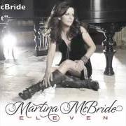 El texto musical ALWAYS BE THIS WAY de MARTINA MCBRIDE también está presente en el álbum Eleven (2011)