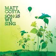 El texto musical SWEET ROSE de MATT COSTA también está presente en el álbum Songs we sing (2006)