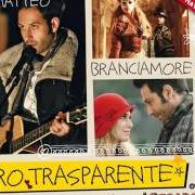 El texto musical ORA BASTA TI PREGO RESTA de MATTEO BRANCIAMORE también está presente en el álbum Oro trasparente (2012)