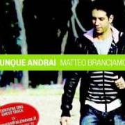 El texto musical OVUNQUE ANDRAI de MATTEO BRANCIAMORE también está presente en el álbum Ovunque andrai