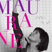 El texto musical PRENDRE HIER À DEUX MAINS de MAURANE también está presente en el álbum Si aujourd'hui (2007)
