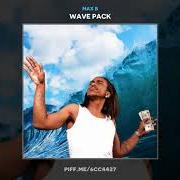 El texto musical PHENOMENON de MAX B también está presente en el álbum Wave pack (2020)