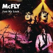 El texto musical I WANNA HOLD YOU de MCFLY también está presente en el álbum Just my luck (2006)