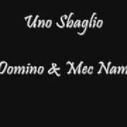 El texto musical UNO SBAGLIO de MEC NAMARA MAN también está presente en el álbum Propaganda (2006)