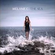 El texto musical GET OUT OF HERE de MELANIE C también está presente en el álbum The sea (2011)