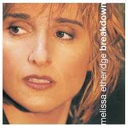 El texto musical ANGELS WOULD FALL de MELISSA ETHERIDGE también está presente en el álbum Breakdown (1999)