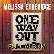 El texto musical THAT WOULD BE ME de MELISSA ETHERIDGE también está presente en el álbum One way out (2021)