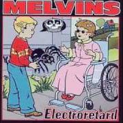 El texto musical TIPPING THE LION (NEW & IMPROVED VERSION) de THE MELVINS también está presente en el álbum Electroretard (2001)