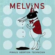El texto musical BREAK BREAD de THE MELVINS también está presente en el álbum Pinkus abortion technician (2018)