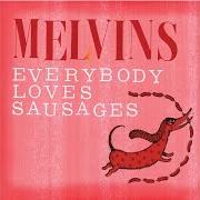 El texto musical STATION TO STATION de THE MELVINS también está presente en el álbum Everybody loves sausages (2013)