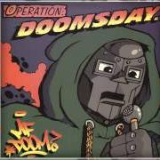 El texto musical THE MYSTERY OF DOOM (SKIT) de MF DOOM también está presente en el álbum Operation: doomsday (1999)