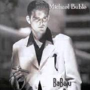 El texto musical SPIDERMAN THEME de MICHAEL BUBLÉ también está presente en el álbum Babalu (2000)