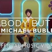 El texto musical NOBODY BUT ME de MICHAEL BUBLÉ también está presente en el álbum Nobody but me (2016)