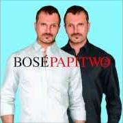 El texto musical ESTE MUNDO VA (CON LEONOR WATLING) de MIGUEL BOSÉ también está presente en el álbum Papito (2007)