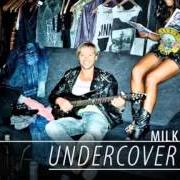 El texto musical BROKEN STRINGS de MILK INC. también está presente en el álbum Undercover (2013)