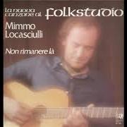 El texto musical CANZONE DI SERA de MIMMO LOCASCIULLI también está presente en el álbum Non rimanere là (1975)