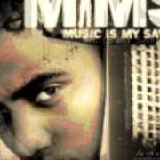 El texto musical WITHOUT YOU de MIMS también está presente en el álbum Music is my savior (2007)