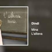 El texto musical DINDI de MINA también está presente en el álbum L'allieva (2005)