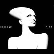 El texto musical COMPAGNA DI VIAGGIO de MINA también está presente en el álbum Piccolino (2011)