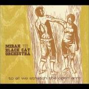 El texto musical WHAT KEEPS MANKIND ALIVE ? de MIRAH también está presente en el álbum To all we stretch the open arm (2004)