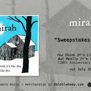 El texto musical SWEEPSTAKES PRIZE de MIRAH también está presente en el álbum You think it's like this but really it's like this (2000)