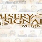 El texto musical MIRRORS de MISERY SIGNALS también está presente en el álbum Mirrors (2006)