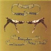 El texto musical I CAME AS A RAT (LONG WALK OFF A SHORT DOCK) de MODEST MOUSE también está presente en el álbum Everywhere and his nasty parlour tricks (ep) (2001)