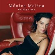 El texto musical EN MI CINTURA de MONICA MOLINA también está presente en el álbum De cal y arena (2003)