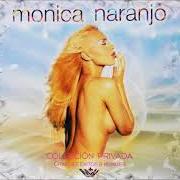 El texto musical ENAMORADA de MONICA NARANJO también está presente en el álbum Colección privada