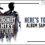 El texto musical BETTER ME de MONTGOMERY GENTRY también está presente en el álbum Here's to you (2018)