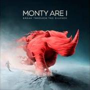 El texto musical ONE IN A MILLION de MONTY ARE I también está presente en el álbum Break through the silence (2009)