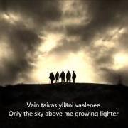 El texto musical NÄLKÄ, VÄSYMYS JA EPÄTOIVO de MOONSORROW también está presente en el álbum Varjoina kuljemme kuolleiden maassa (2011)