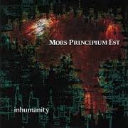 El texto musical IN MY WORDS de MORS PRINCIPIUM EST también está presente en el álbum Inhumanity (2003)