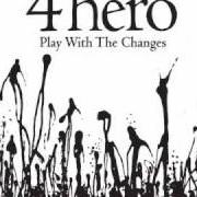 El texto musical LOOK INSIDE de 4HERO también está presente en el álbum Play with the changes (2007)