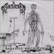 El texto musical MORTICIAN de MORTICIAN también está presente en el álbum Brutally mutilated (1990)