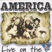 El texto musical LOVE ON THE VINE de AMERICA también está presente en el álbum America in concert (king biscuit) (1995)