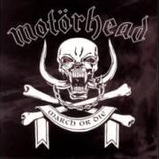 El texto musical MARCH OR DIE de MOTORHEAD también está presente en el álbum March or die (1992)