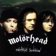 El texto musical I DON'T BELIEVE A WORD de MOTORHEAD también está presente en el álbum Overnight sensation (1996)