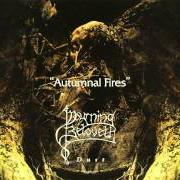El texto musical AUTUMNS FIRES IN SOMNOLENT HARMONY de MOURNING BELOVETH también está presente en el álbum Autumnal fires (1998)