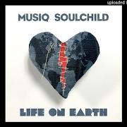 El texto musical FAR GONE de MUSIQ SOULCHILD también está presente en el álbum Life on earth (2016)