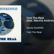 El texto musical SERENDIPITY de MUSIQ SOULCHILD también está presente en el álbum Feel the real (2017)