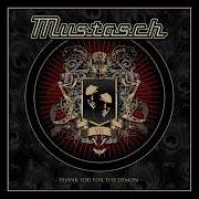 El texto musical ALL MY LIFE de MUSTASCH también está presente en el álbum Thank you for the demon (2014)