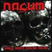 El texto musical NO CHANCE de NASUM también está presente en el álbum Smile when you're dead (1994)